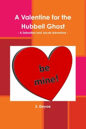 A Valentine for the Hubbell Ghost